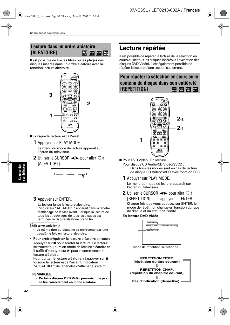 Lecture répétée, Lecture dans un ordre aléatoire [aleatoire, Appuyer sur play mode | Utiliser le cursor 2/3 pour aller à [aleatoire, Appuyer sur enter, Lorsque le lecteur est à l’arrêt, Remarque, Comm and es sophistiqu é es, Commandes sophistiquées | JVC XV-C3SL User Manual | Page 93 / 177