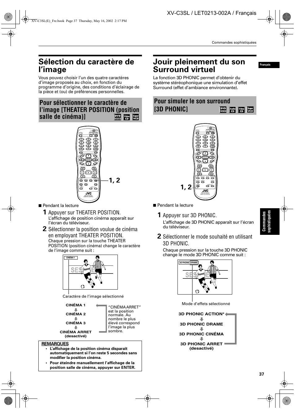 Sélection du caractère de l’image, Jouir pleinement du son surround virtuel, Pour simuler le son surround [3d phonic | Appuyer sur theater position, Appuyer sur 3d phonic, Pendant la lecture, Remarques, Comm and es sophistiqu é es, Caractère de l’image sélectionné, Commandes sophistiquées | JVC XV-C3SL User Manual | Page 98 / 177