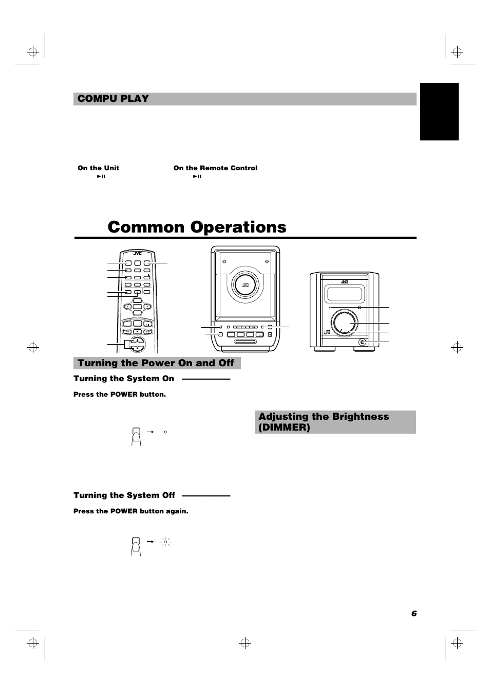 Common operations, Compu play, Turning the power on and off | Adjusting the brightness (dimmer), 6english, Turning the system on, Turning the system off, Phones, Standby, On the unit | JVC FS-5000 User Manual | Page 9 / 20