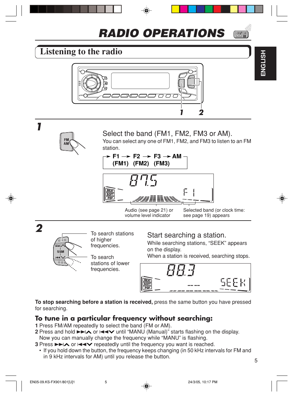 Radio operations, Listening to the radio, Select the band (fm1, fm2, fm3 or am) | Start searching a station | JVC KS-FX801 User Manual | Page 5 / 37
