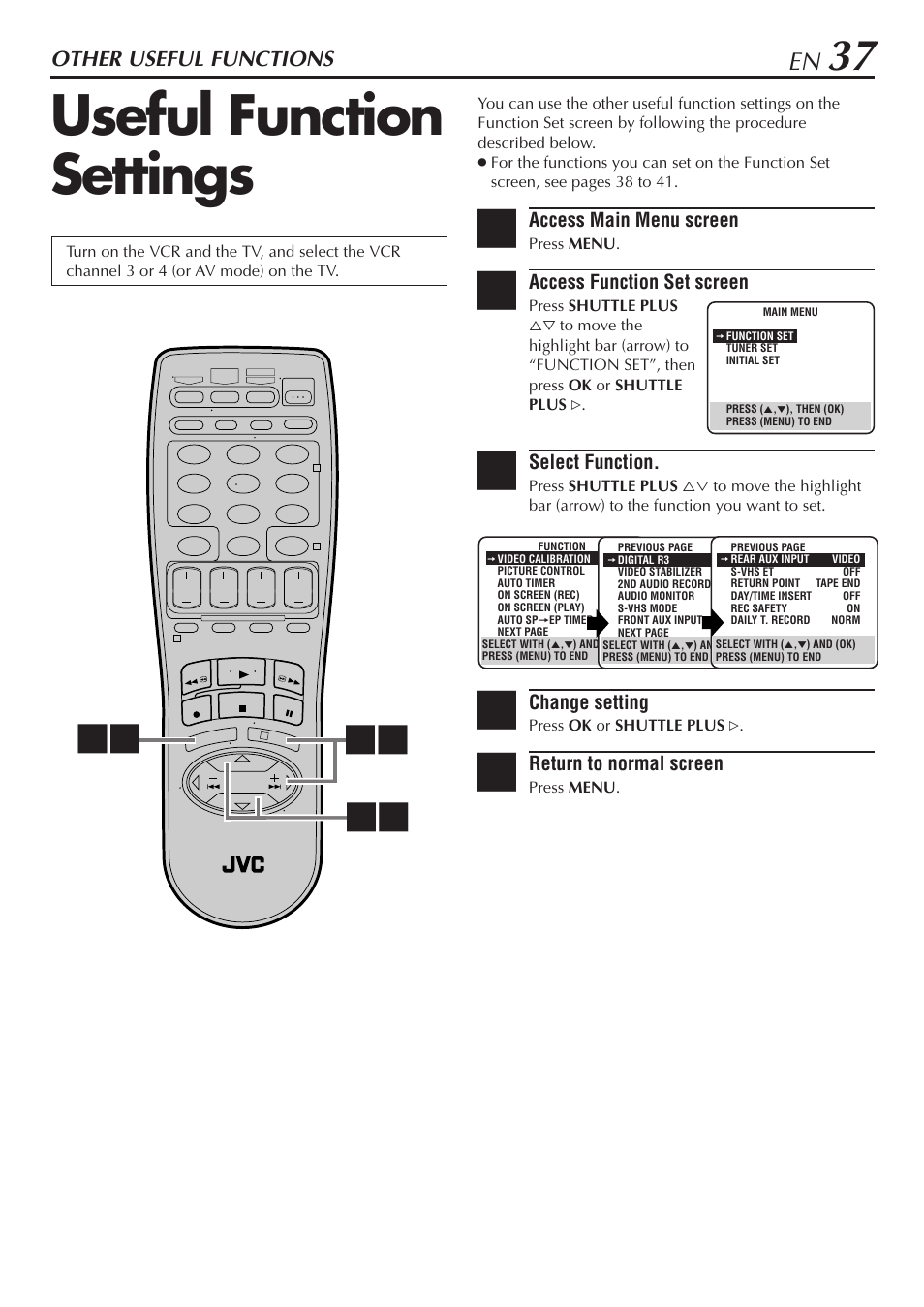 Useful function settings, Other useful functions, Access main menu screen | Access function set screen, Select function, Change setting, Return to normal screen | JVC SR-V10U User Manual | Page 37 / 64