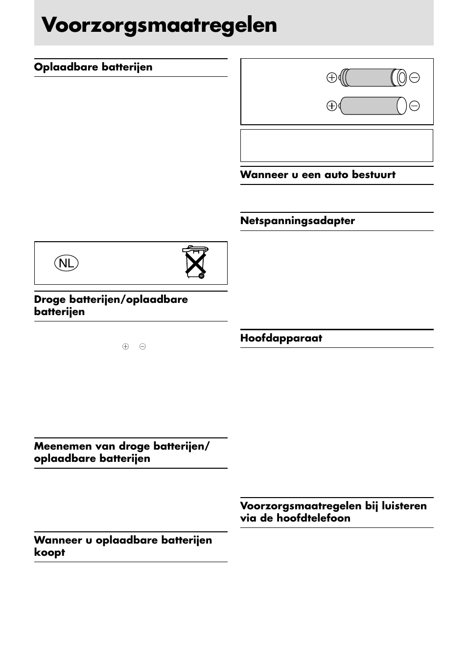 Voorzorgsmaatregelen, Oplaadbare batterijen, Droge batterijen/oplaadbare batterijen | Wanneer u oplaadbare batterijen koopt, Wanneer u een auto bestuurt, Netspanningsadapter, Hoofdapparaat, Niet weggooien, maar inleveren als kca | JVC XL-PG31 User Manual | Page 32 / 38