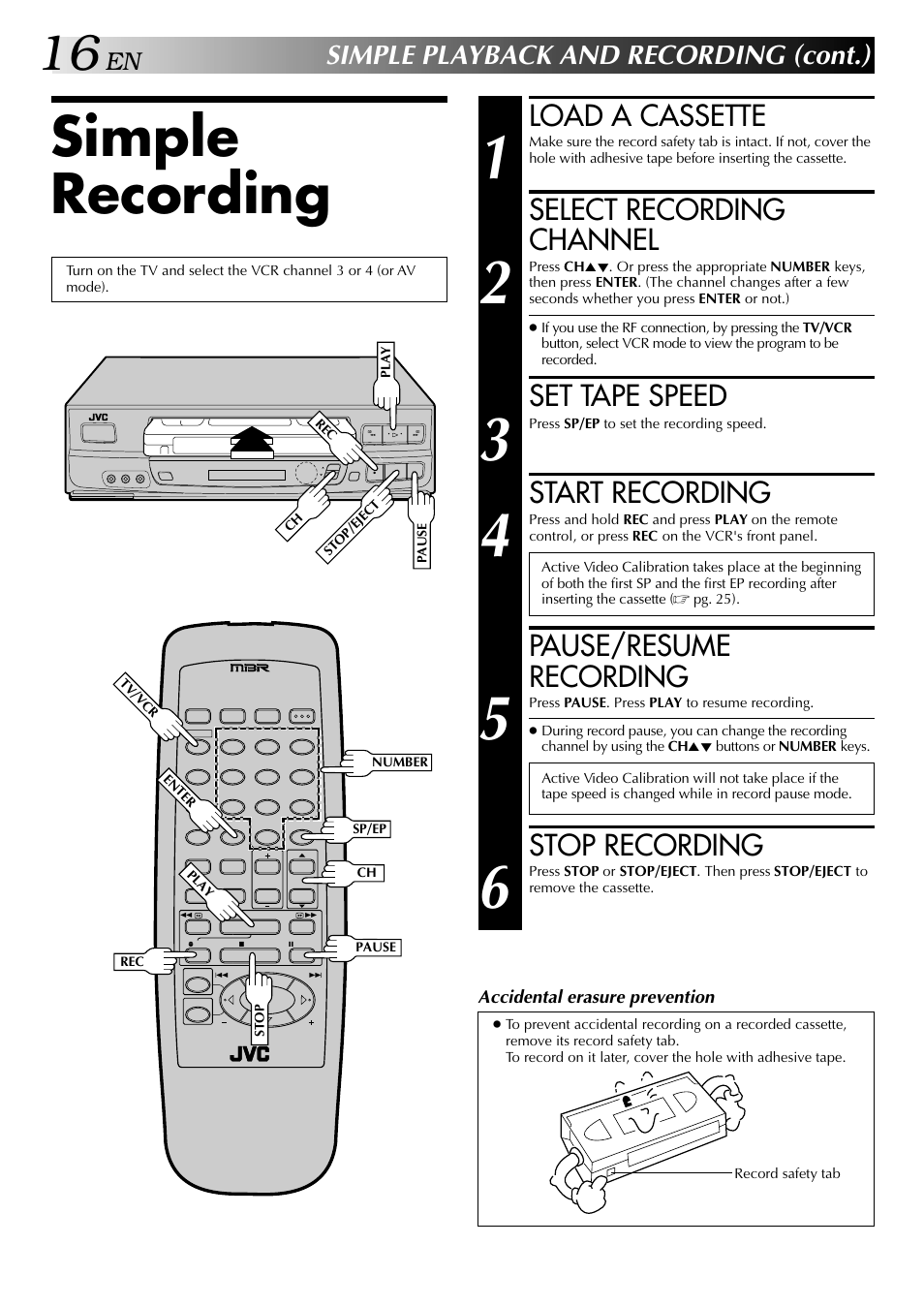 Simple recording, Load a cassette, Select recording channel | Set tape speed, Start recording, Pause/resume recording, Stop recording, Simple playback and recording (cont.) | JVC HR-J443U User Manual | Page 16 / 48