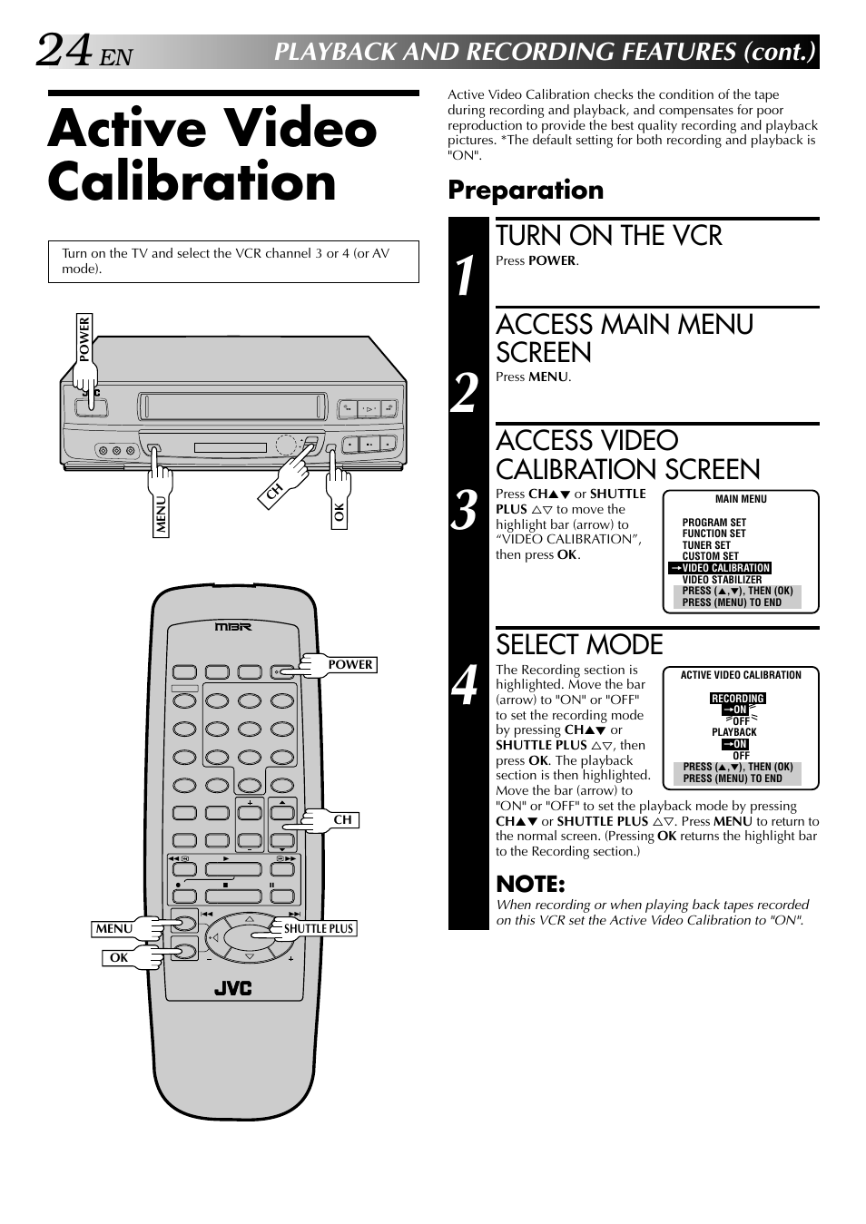 Active video calibration, Turn on the vcr, Access main menu screen | Access video calibration screen, Select mode, Playback and recording features (cont.), Preparation | JVC HR-J443U User Manual | Page 24 / 48