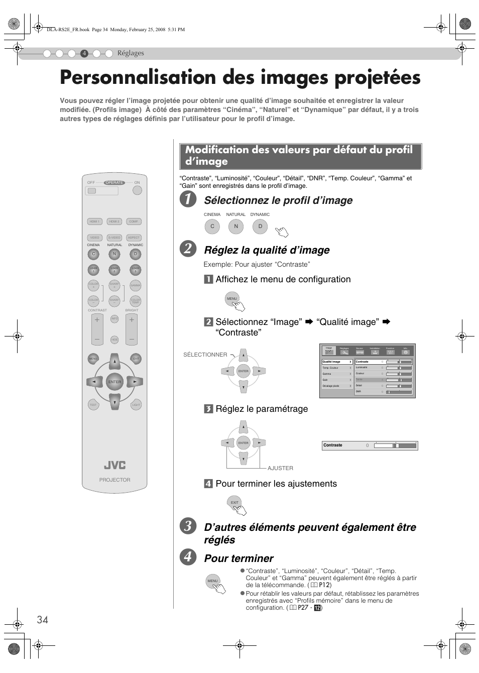 Personnalisation des images projetées, Image. (p, P34) | Sélectionnez le profil d’image, Réglez la qualité d’image, D’autres éléments peuvent également être réglés, Pour terminer, Réglages, Exemple: pour ajuster “contraste | JVC LCT2441-001B User Manual | Page 88 / 162