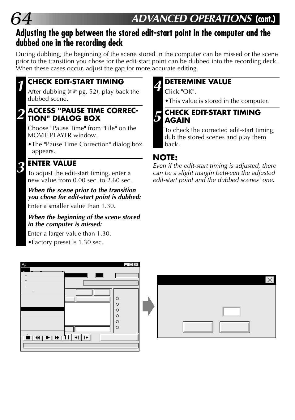 Advanced operations, Determine value, Check edit-start timing again | Check edit-start timing, Access "pause time correc- tion" dialog box, Enter value, Click "ok". •this value is stored in the computer, After dubbing, Pg. 52), play back the dubbed scene | JVC 0397MKV*UN*SN User Manual | Page 64 / 68