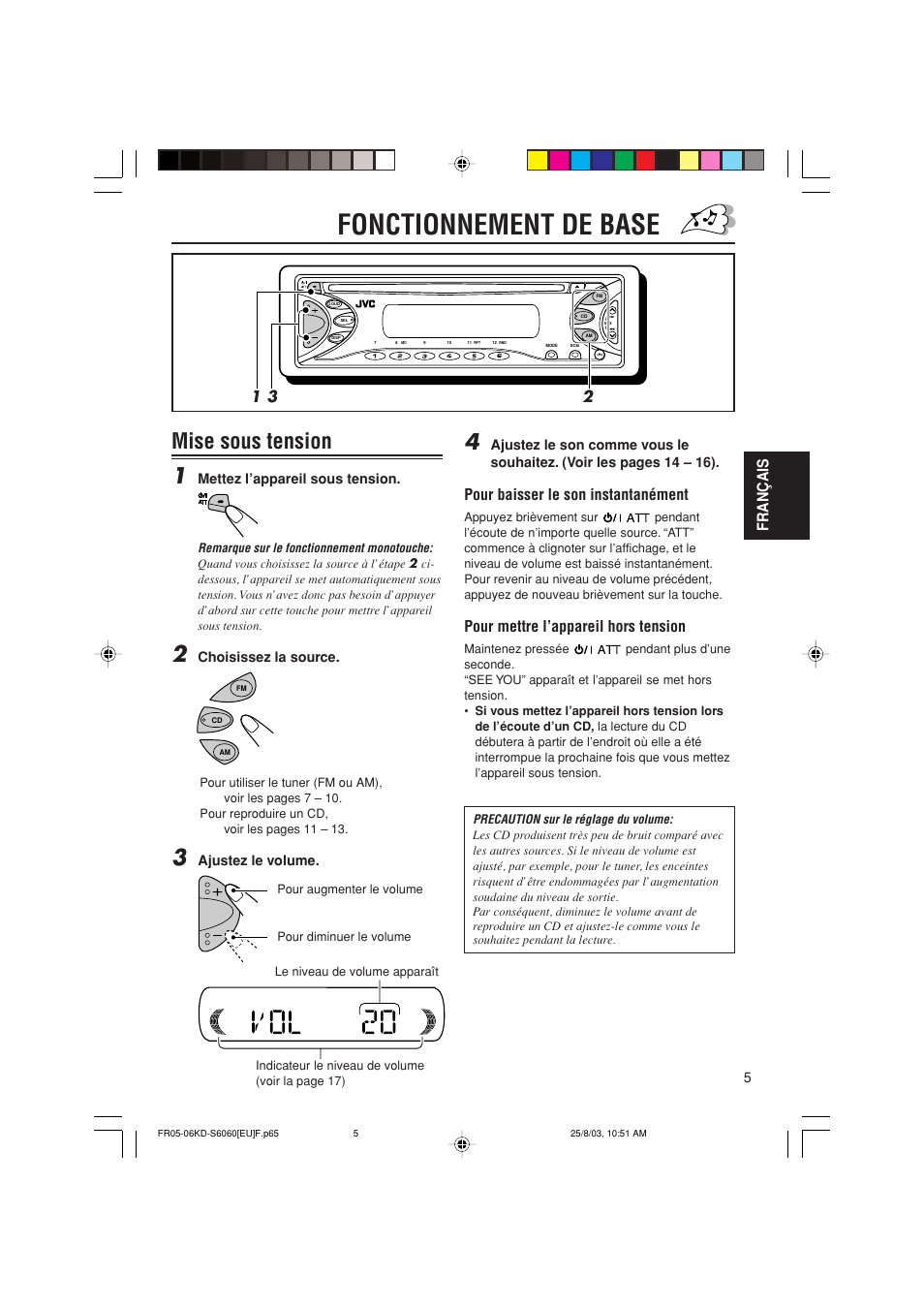 Fonctionnement de base, Mise sous tension 1, Français | Pour baisser le son instantanément, Pour mettre l’appareil hors tension | JVC KD-S6060 User Manual | Page 45 / 82