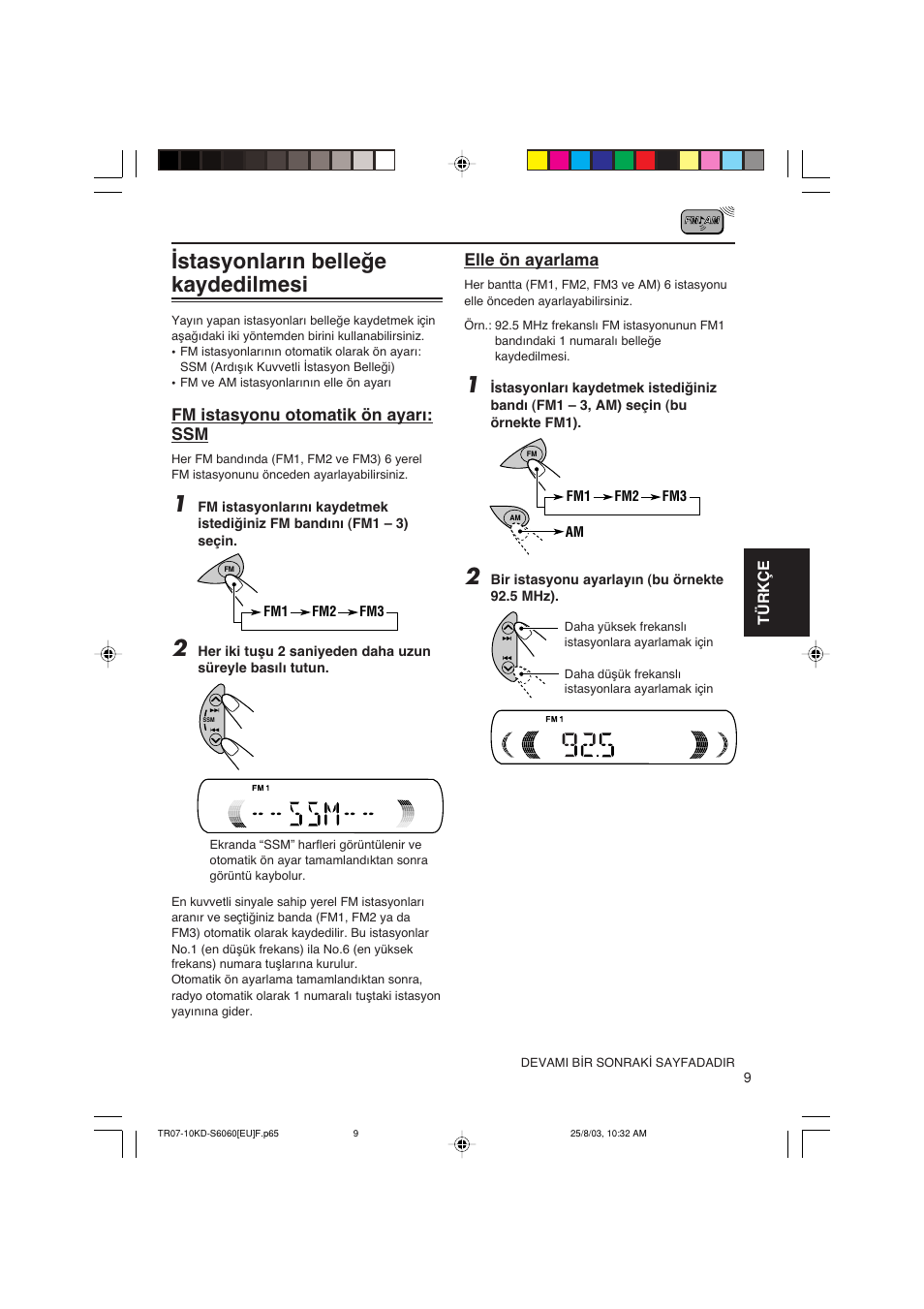 Stasyonlarωn belle∂e kaydedilmesi, Fm istasyonu otomatik ön ayarω: ssm, Elle ön ayarlama | JVC KD-S6060 User Manual | Page 69 / 82