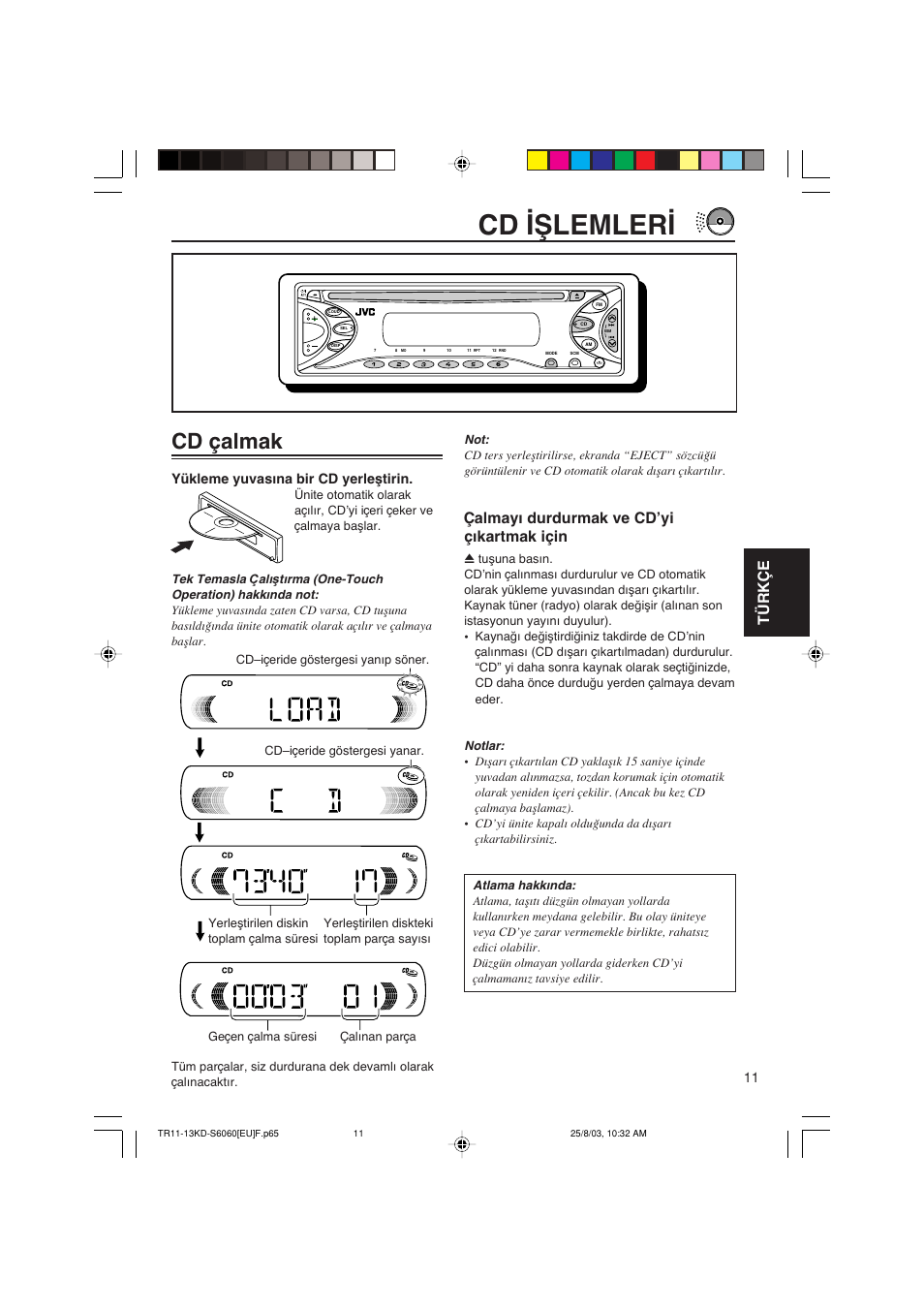 Cd ∑∏lemler, Cd çalmak, Türkçe | Çalmayω durdurmak ve cd’yi çωkartmak için, Yükleme yuvasωna bir cd yerleπtirin | JVC KD-S6060 User Manual | Page 71 / 82