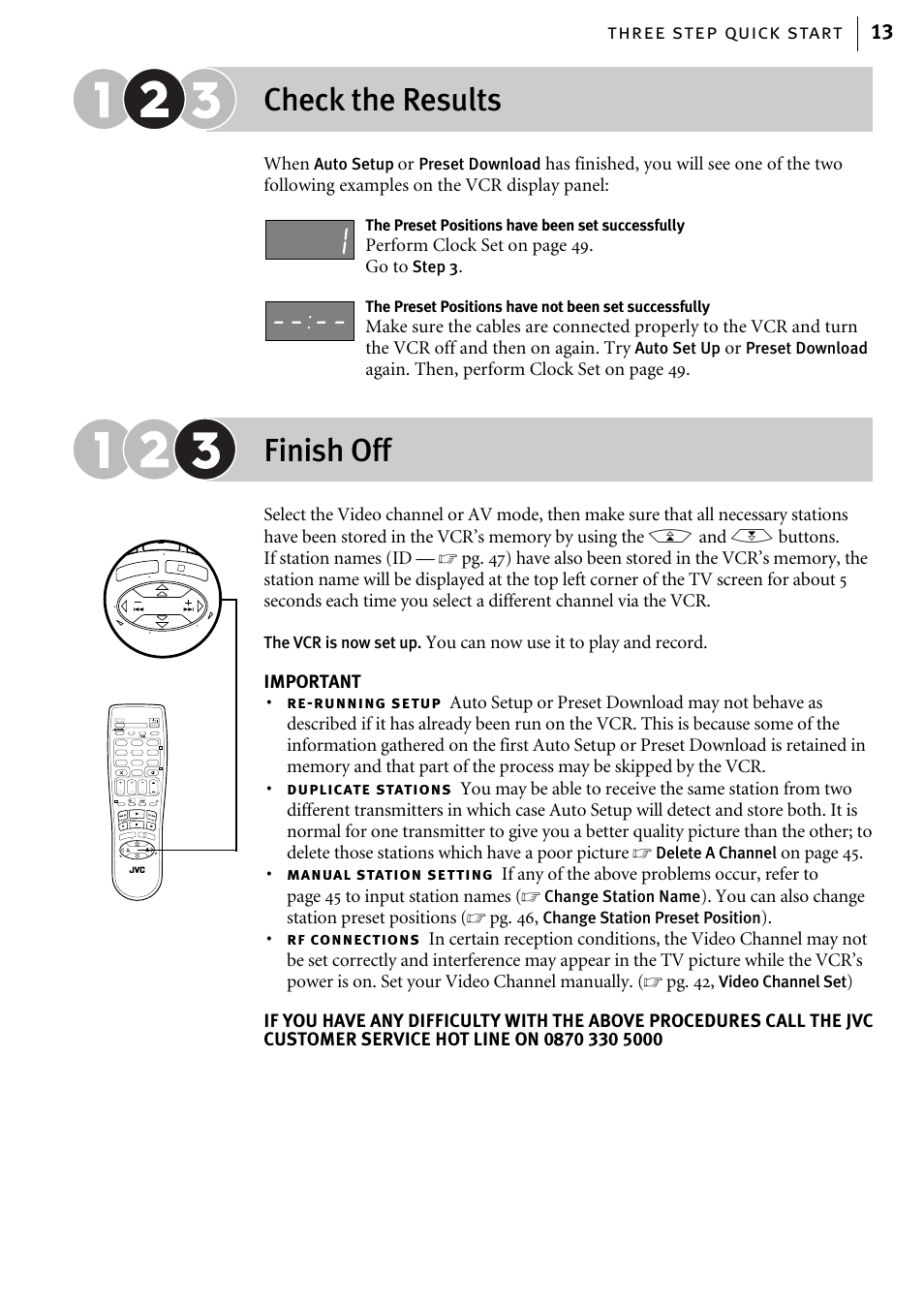 Check the results, Finish off, Three step quick start 13 | When, Perform clock set on page 49. go to, Again. then, perform clock set on page 49, You can now use it to play and record. important, On page 45, Re-running setup, Duplic ate stations | JVC HR-J580EK User Manual | Page 13 / 56
