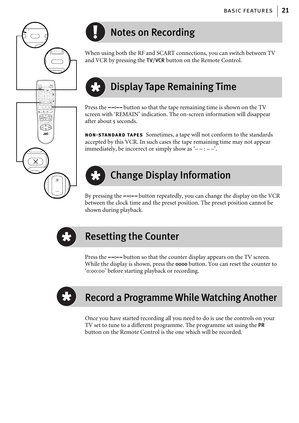 Display tape remaining time, Change display information, Resetting the counter | Record a programme while watching another, Basic features 21, Button on the remote control, Non-standard tapes, Tv/vcr | JVC HR-J580EK User Manual | Page 21 / 56