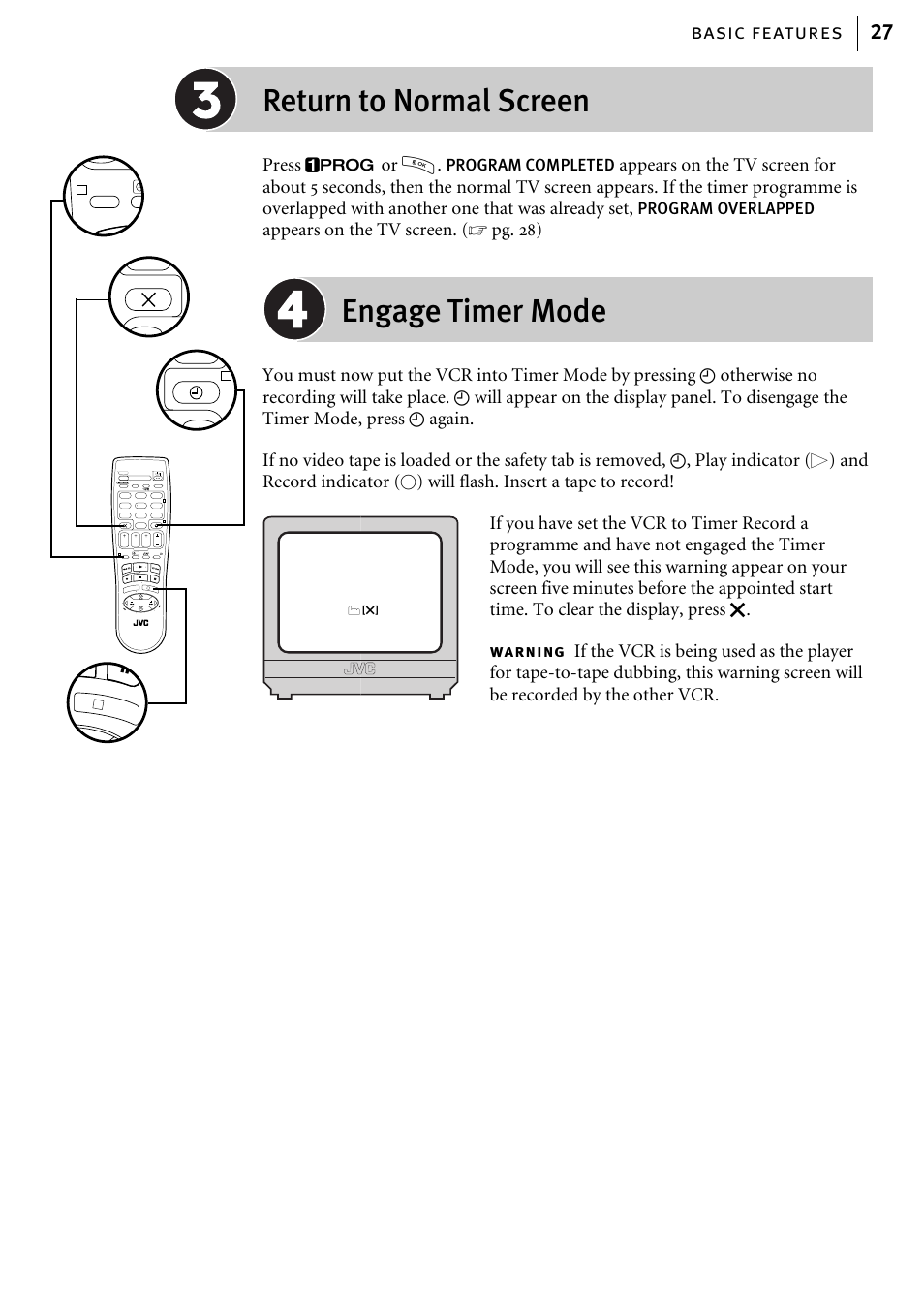 Return to normal screen, Engage timer mode, Basic features 27 | Press p or o, Appears on the tv screen. ( ੬ pg. 28), Warning, Program completed, Program overlapped | JVC HR-J580EK User Manual | Page 27 / 56