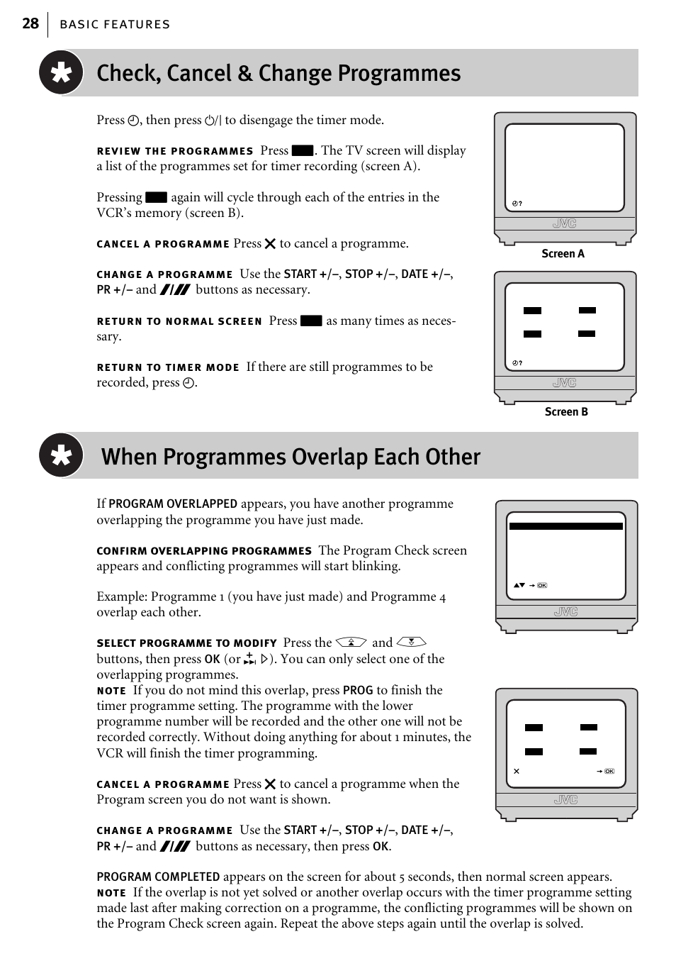 Check, cancel & change programmes, When programmes overlap each other, Basic features 28 | Press c, then press o to disengage the timer mode, Press x to cancel a programme, Use the, And / buttons as necessary, Press c as many times as neces- sary, If you do not mind this overlap, press, And / buttons as necessary, then press | JVC HR-J580EK User Manual | Page 28 / 56
