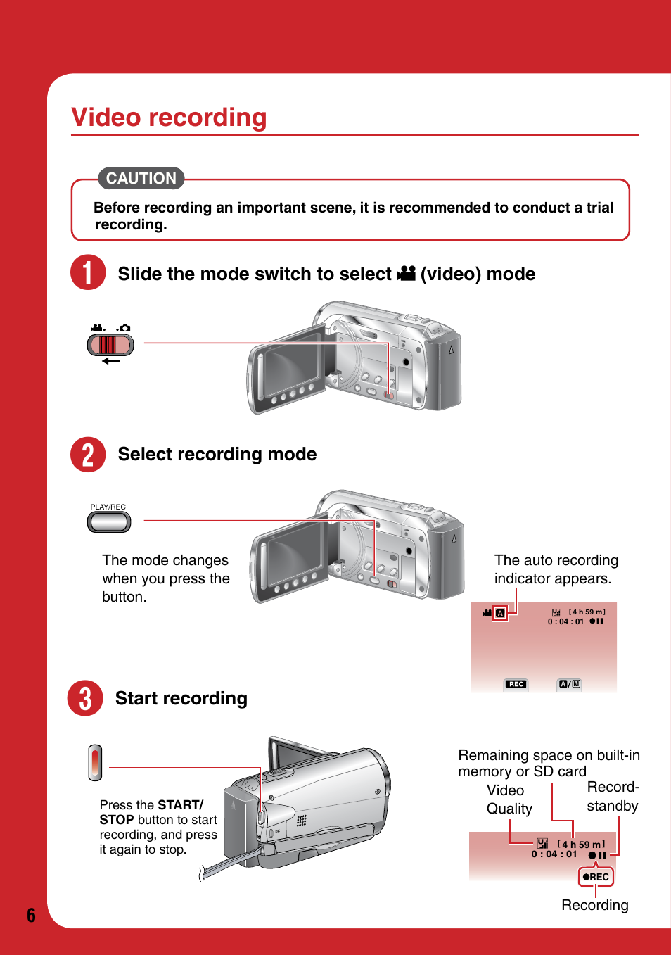 Video recording, Slide the mode switch to select ! (video) mode, Select recording mode | Start recording | JVC 1208YDR-YG-MD User Manual | Page 6 / 74