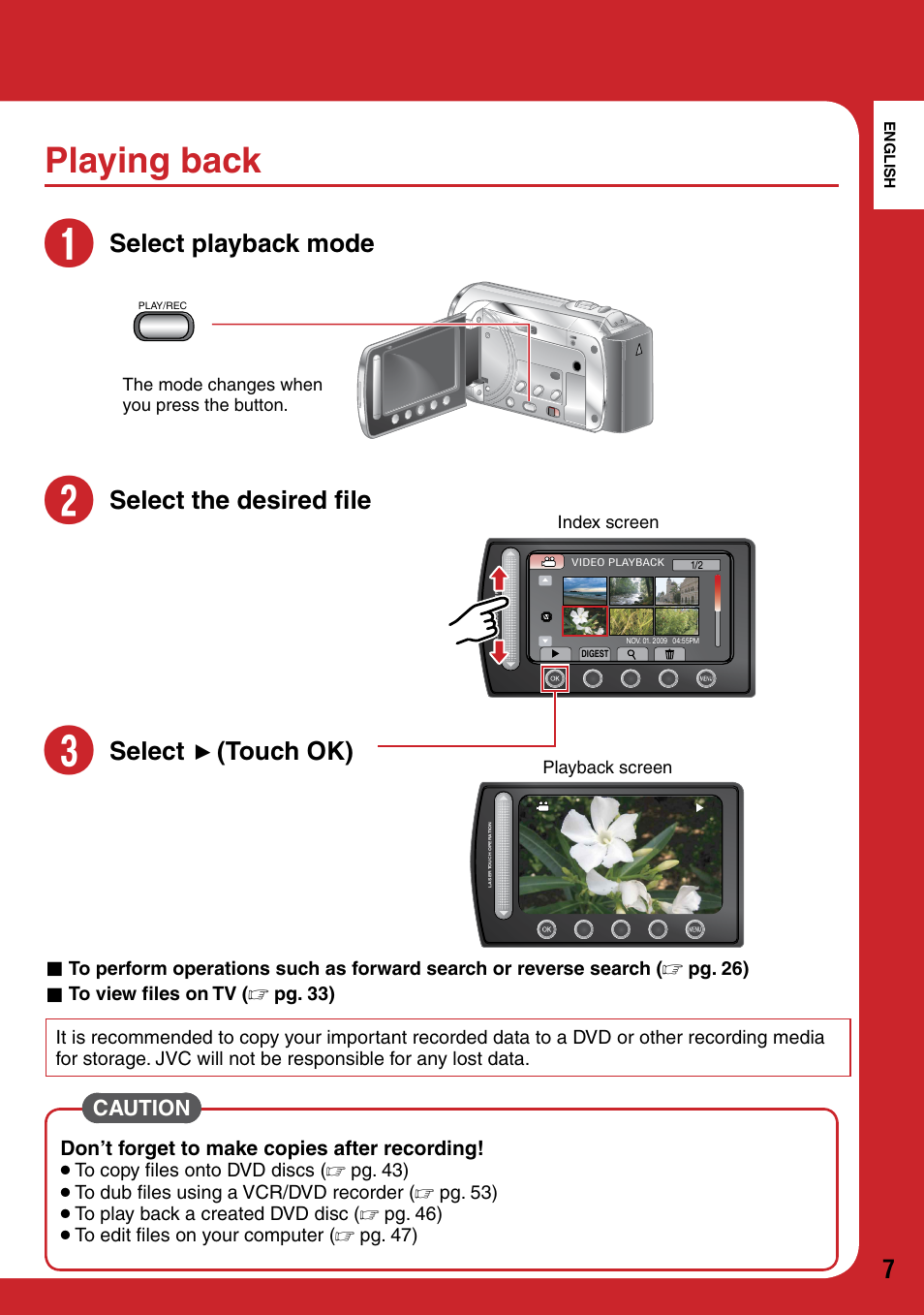 Playing back, Select playback mode, Select the desired file | Select f (touch ok) | JVC 1208YDR-YG-MD User Manual | Page 7 / 74