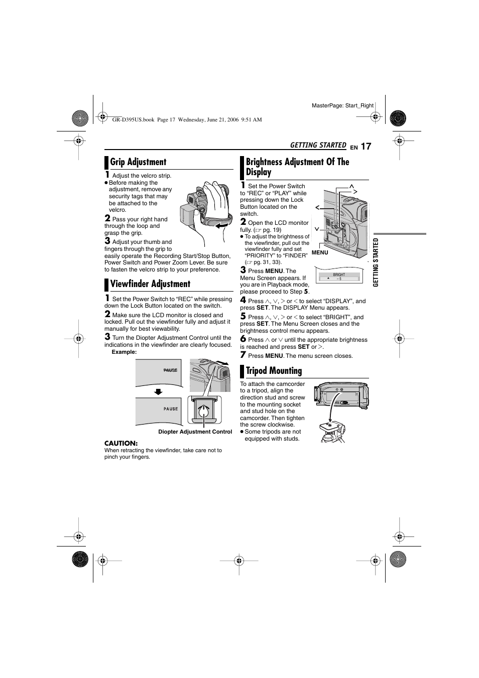 Grip adjustment, Viewfinder adjustment, Brightness adjustment of the display | Tripod mounting, 17 viewfinder adjustment, 17 brightness adjustment of the display, 17 tripod mounting, Diopter adjustment control, Pg. 17), Wfinder (੬ pg. 17) | JVC GR-D395U User Manual | Page 17 / 112