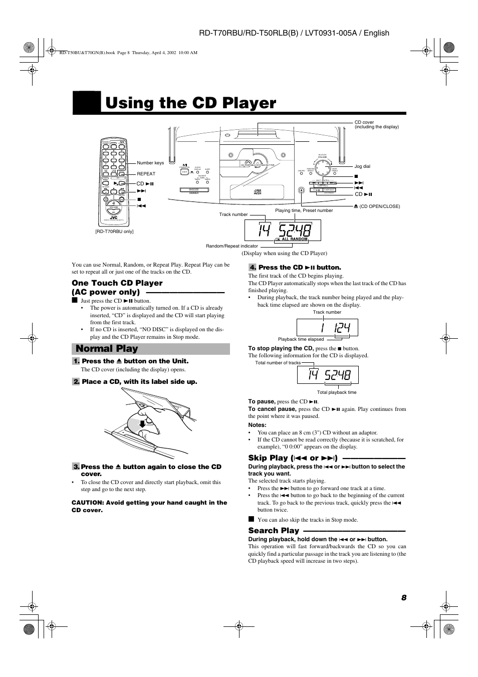 Using the cd player, Normal play, One touch cd player (ac power only) | Skip play ( 4 or ¢ ), Search play, Press the 0 button on the unit, Place a cd, with its label side up, Press the 0 button again to close the cd cover, Press the cd 38 button | JVC RD-T70RBU User Manual | Page 11 / 16
