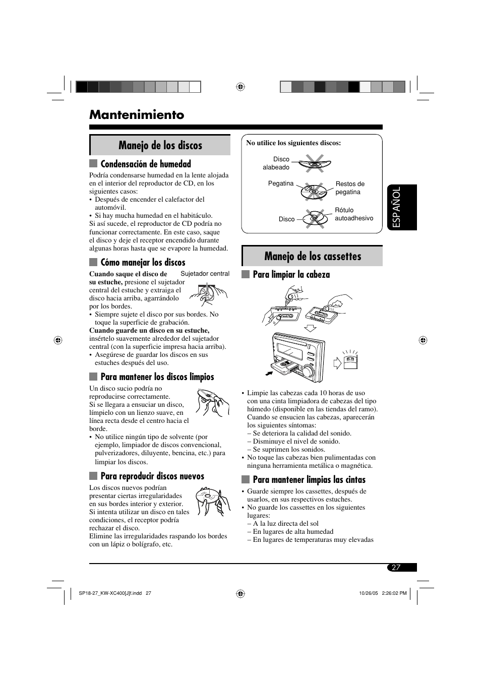 Mantenimiento, Manejo de los cassettes, Manejo de los discos | Español, Para limpiar la cabeza, Para mantener limpias las cintas, Condensación de humedad, Cómo manejar los discos, Para mantener los discos limpios, Para reproducir discos nuevos | JVC Model KW-XC400J User Manual | Page 59 / 98