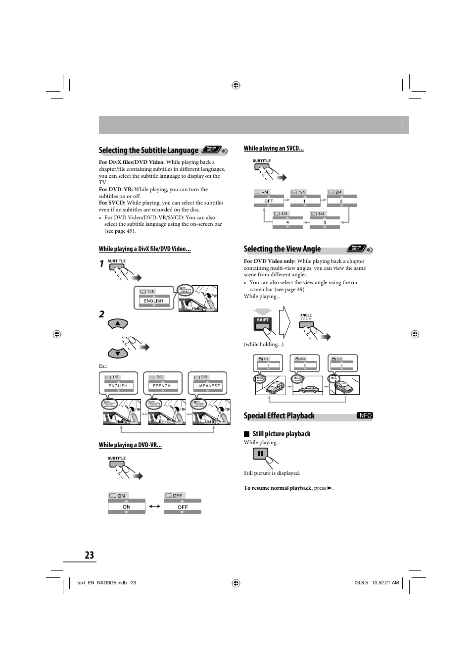 Selecting the view angle, Special effect playback, Selecting the subtitle language | Still picture playback, While playing an svcd, While playing a divx file/dvd video, While playing a dvd-vr | JVC CA-NXG9 User Manual | Page 26 / 132