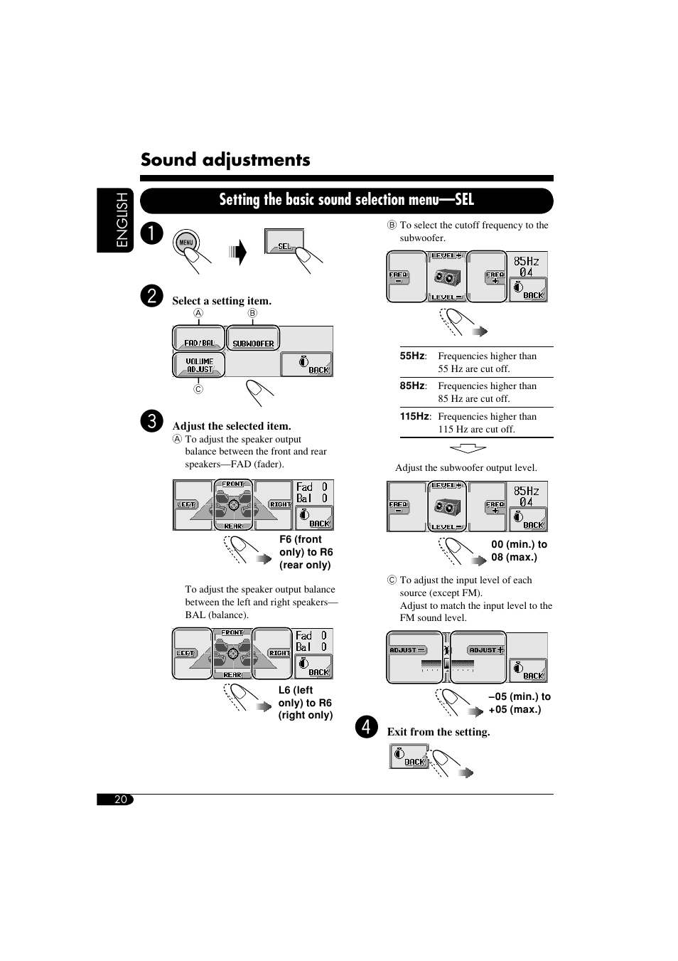 Sound adjustments, Basic sound adjustments, Entering sound adjustment menu | Selecting an item to adjust, Adjusting the selected item, Fader, Balance, Subwoofer cutoff frequency, Subwoofer level, Source level | JVC KD-LHX550 User Manual | Page 20 / 86