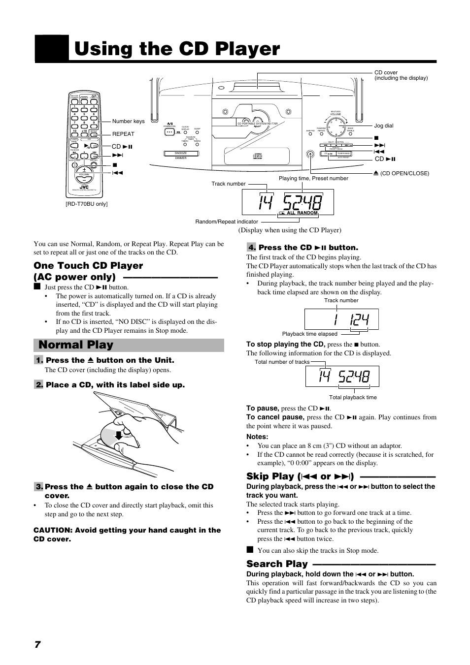 Using the cd player, Normal play, One touch cd player (ac power only) | Skip play ( 4 or ¢ ), Search play, Press the 0 button on the unit, Place a cd, with its label side up, Press the 0 button again to close the cd cover, Press the cd 38 button | JVC RD-T70BU User Manual | Page 10 / 18