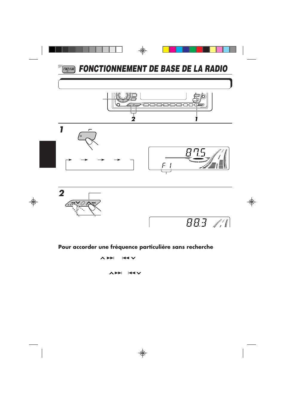 Fonctionnement de base de la radio, Ecoute de la radio, Choisissez la bande (fm1, fm2, fm3 ou am) | Commencez la recherche d’une station | JVC KD-SX959R User Manual | Page 102 / 194