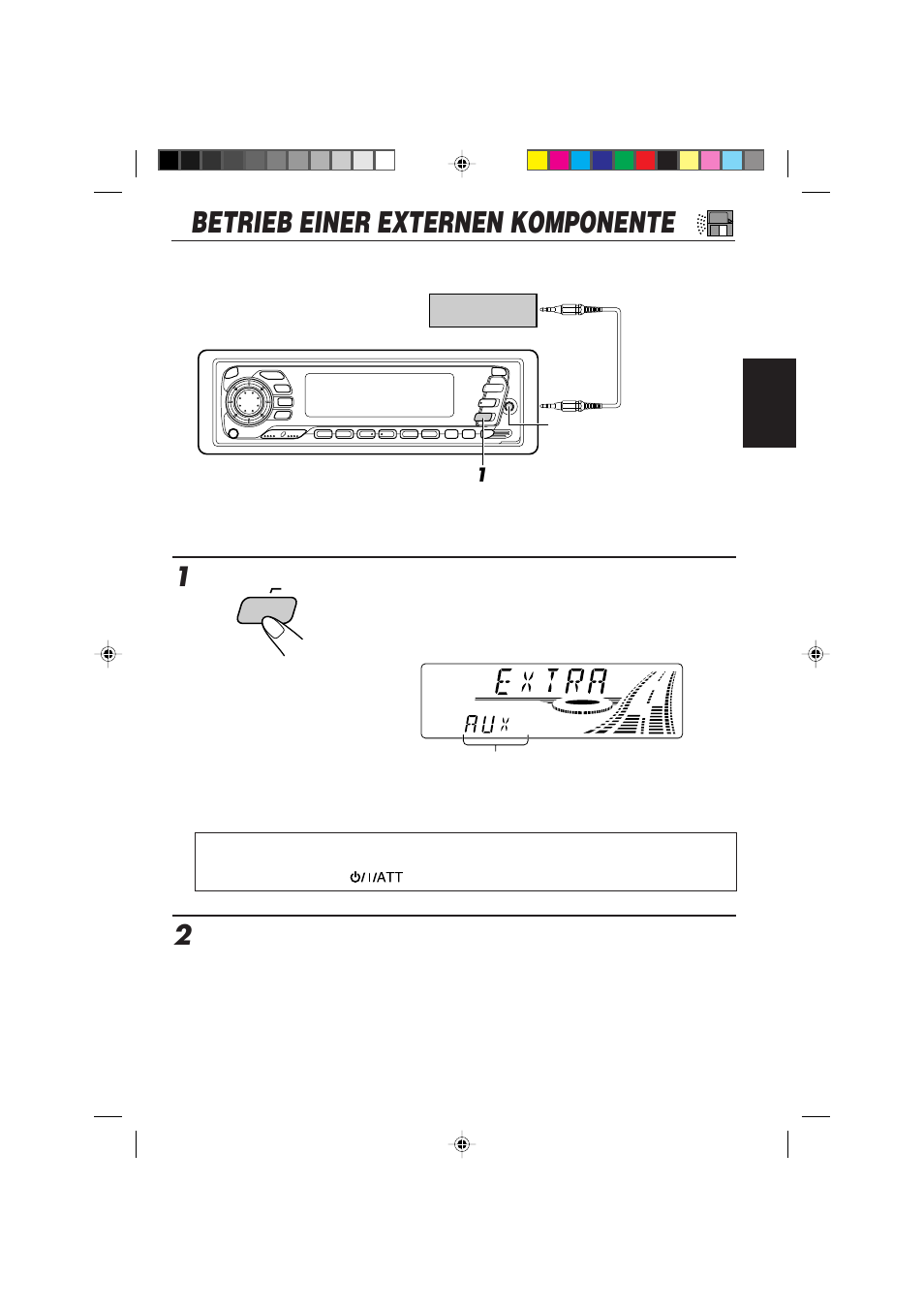 Betrieb einer externen komponente, Wählen sie die externe komponente, Bedienen sie die externe komponente | JVC KD-SX959R User Manual | Page 89 / 194