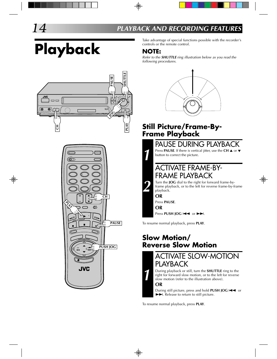 Playback, Pause during playback, Activate frame-by- frame playback | Activate slow-motion playback, Playback and recording features, Still picture/frame-by- frame playback, Slow motion/ reverse slow motion | JVC HR-J430KR User Manual | Page 14 / 44