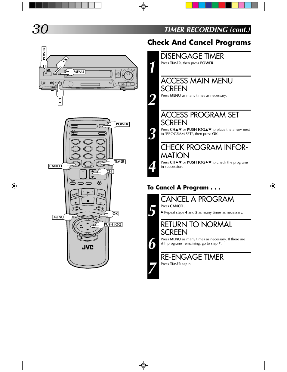 Disengage timer, Access main menu screen, Access program set screen | Check program infor- mation, Cancel a program, Return to normal screen, Re-engage timer, Timer recording (cont.), Check and cancel programs | JVC HR-J430KR User Manual | Page 30 / 44