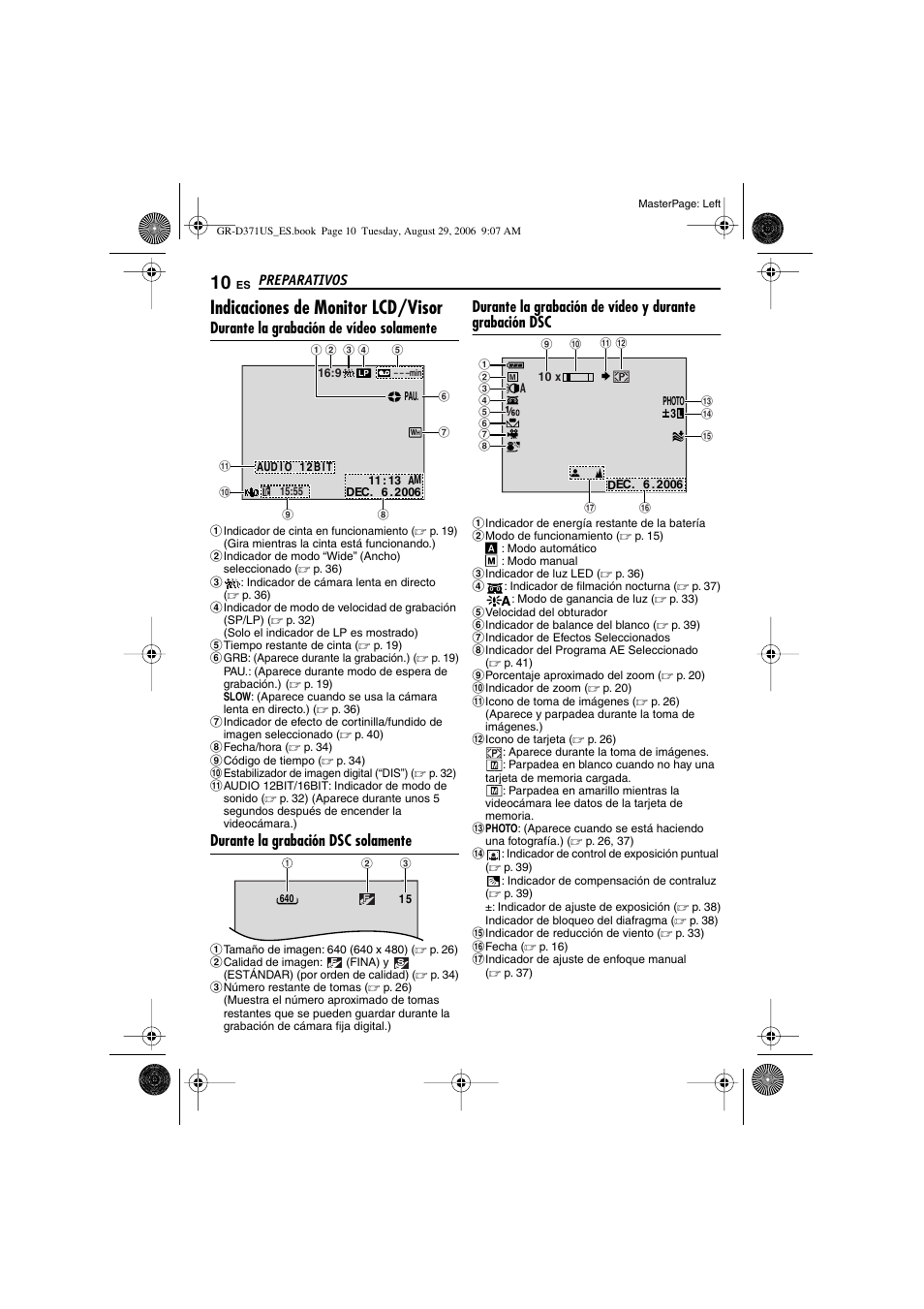 Indicaciones de monitor lcd/visor, Durante la grabación de vídeo solamente, Durante la grabación dsc solamente | JVC GR-D371U User Manual | Page 66 / 112