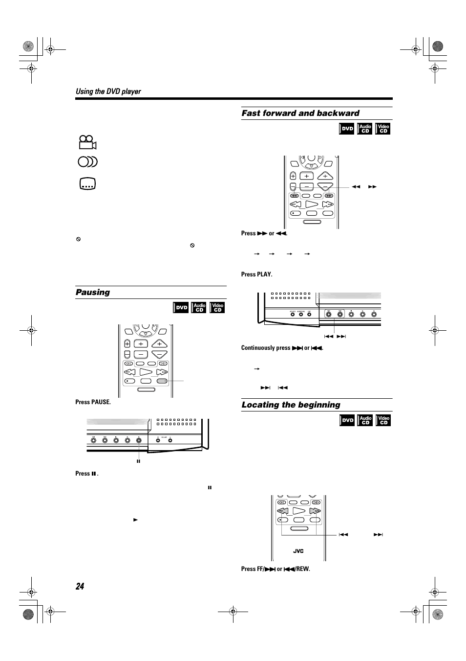 Pausing, Fast forward and backward, Locating the beginning | Using the dvd player, On-screen guide icons, About invalid operation icon, Press pause, Press 8 8 8 8, Press ¡ ¡ ¡ ¡ or 1 1 1 1, Continuously press ¢ ¢ ¢ ¢ or 4 4 4 4 | JVC TH-A9R User Manual | Page 26 / 65