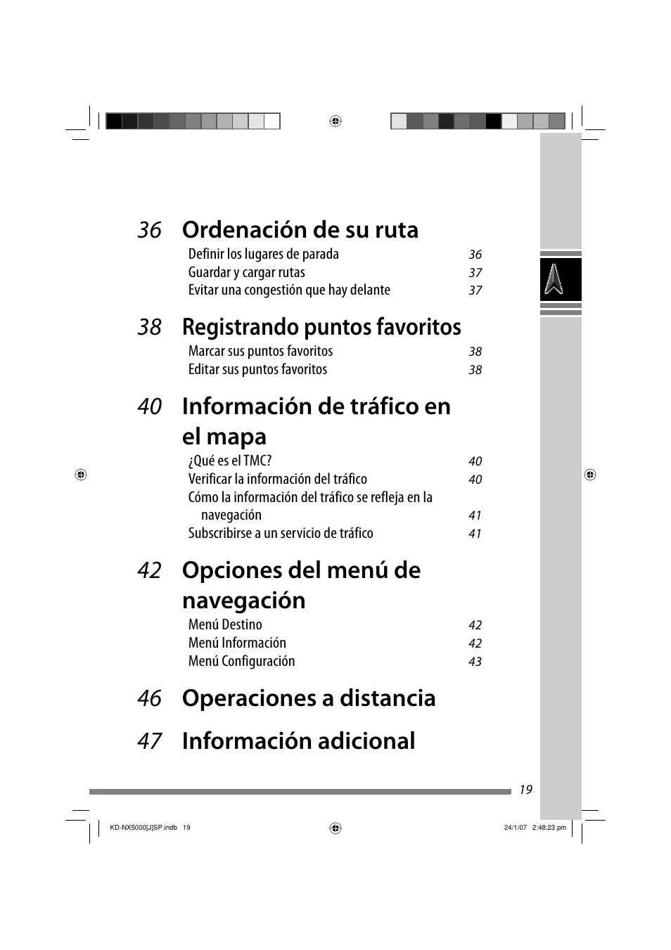 36 ordenación de su ruta, 38 registrando puntos favoritos, 40 información de tráfico en el mapa | 42 opciones del menú de navegación | JVC KD-NX5000- User Manual | Page 137 / 357