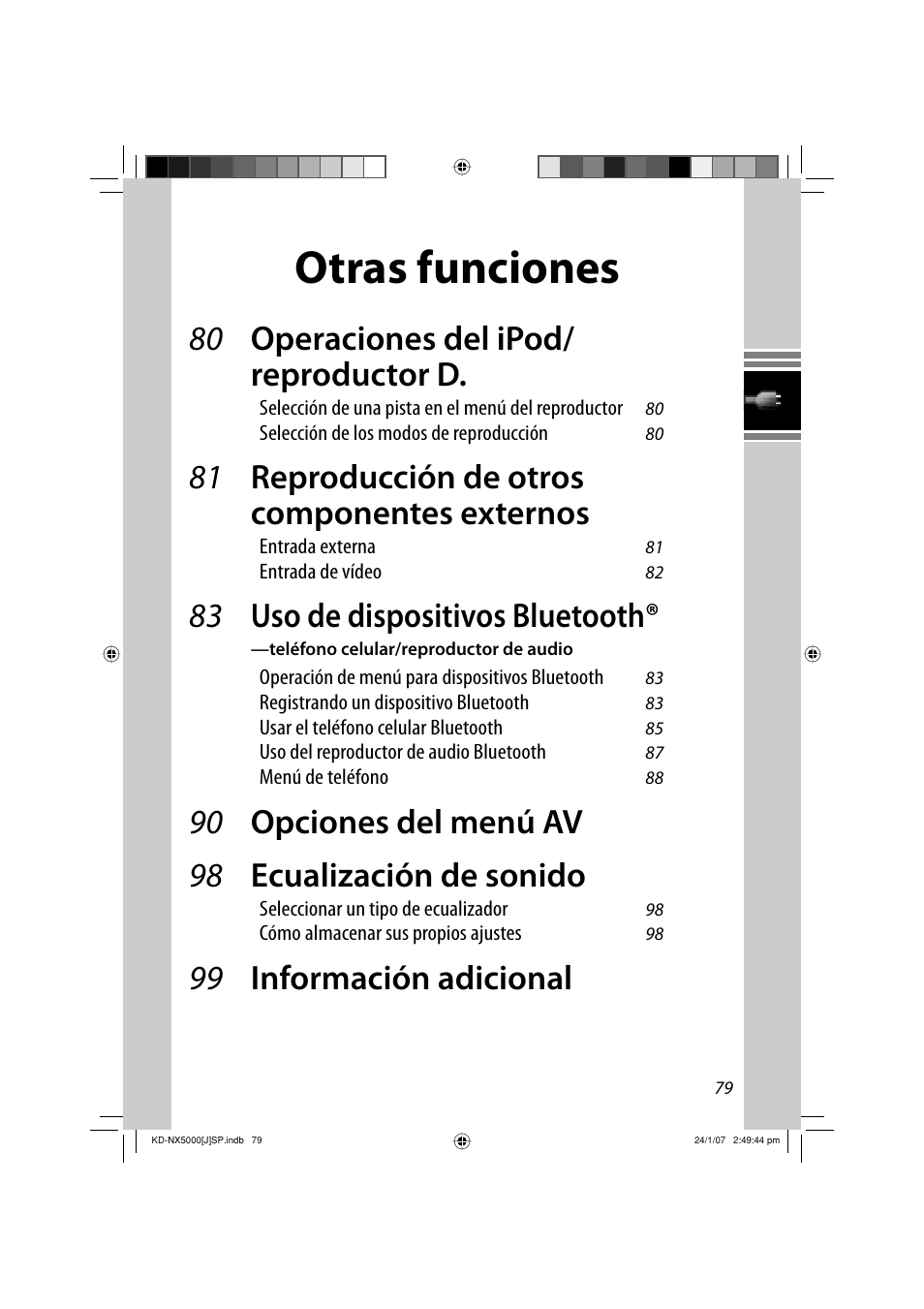 Otras funciones, 80 operaciones del ipod/ reproductor d, 81 reproducción de otros componentes externos | 83 uso de dispositivos bluetooth, 90 opciones del menú av 98 ecualización de sonido, 99 información adicional | JVC KD-NX5000- User Manual | Page 197 / 357