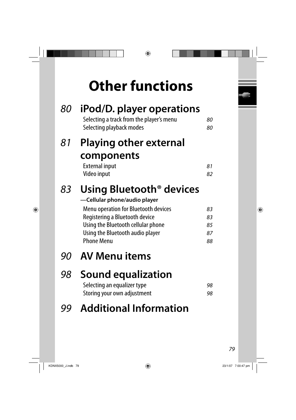 Other functions, 80 ipod/d. player operations, 81 playing other external components | 83 using bluetooth® devices, 90 av menu items 98 sound equalization, 99 additional information | JVC KD-NX5000- User Manual | Page 79 / 357