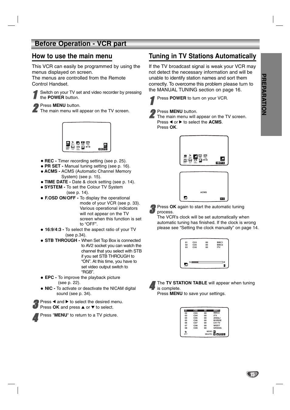 Before operation - vcr part, How to use the main menu, Tuning in tv stations automatically | Prep ara tion, System - to set the colour tv system (see p. 14), Epc - to improve the playback picture (see p. 22), Press " menu " to return to a tv picture, Press power to turn on your vcr | JVC 3834RP0093F User Manual | Page 15 / 41