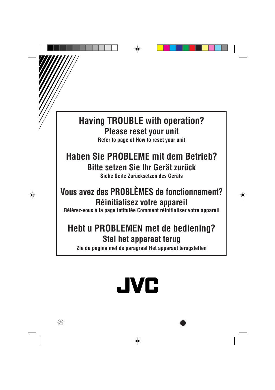 Having trouble with operation, Haben sie probleme mit dem betrieb, Vous avez des problèmes de fonctionnement | Hebt u problemen met de bediening, Please reset your unit, Bitte setzen sie ihr gerät zurück, Réinitialisez votre appareil, Stel het apparaat terug | JVC GET0075-001A User Manual | Page 50 / 54