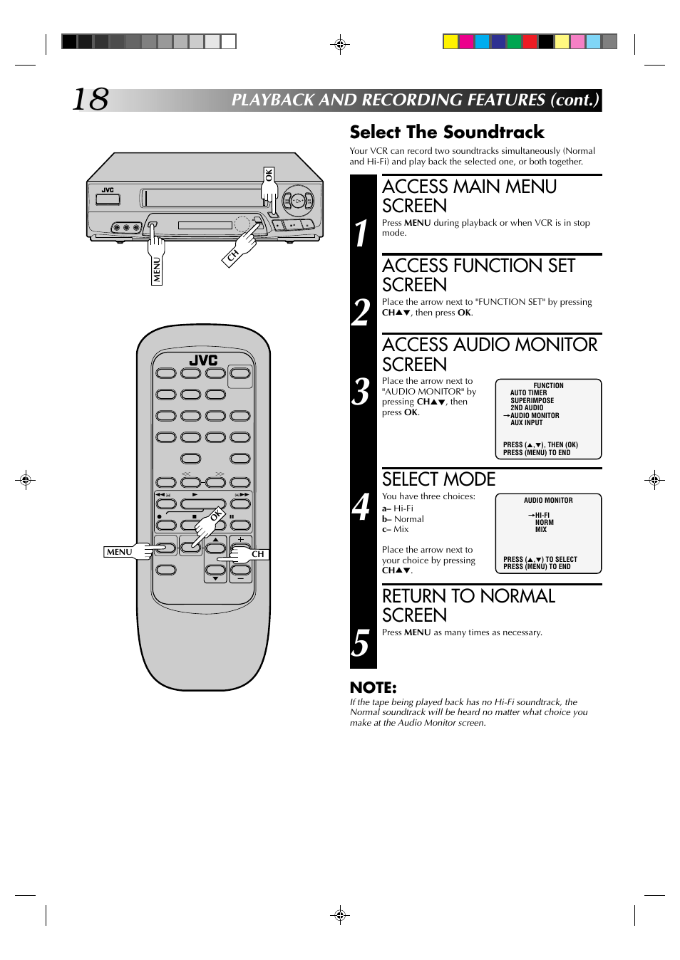 Access main menu screen, Access function set screen, Access audio monitor screen | Select mode, Return to normal screen, Select the soundtrack, Playback and recording features (cont.) | JVC HR-A62U User Manual | Page 18 / 44