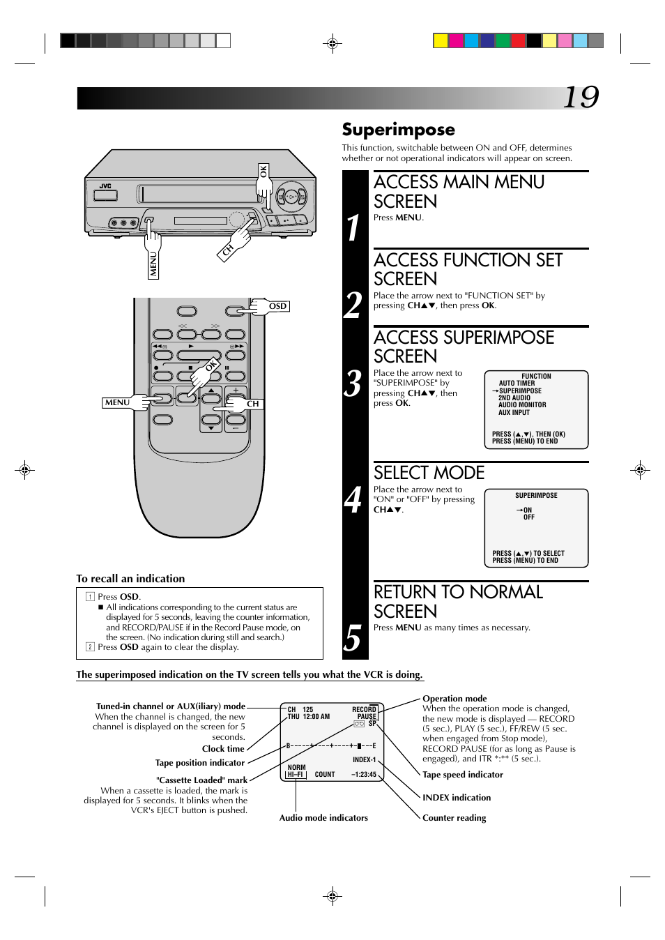 Access main menu screen, Access function set screen, Access superimpose screen | Select mode, Return to normal screen, Superimpose | JVC HR-A62U User Manual | Page 19 / 44