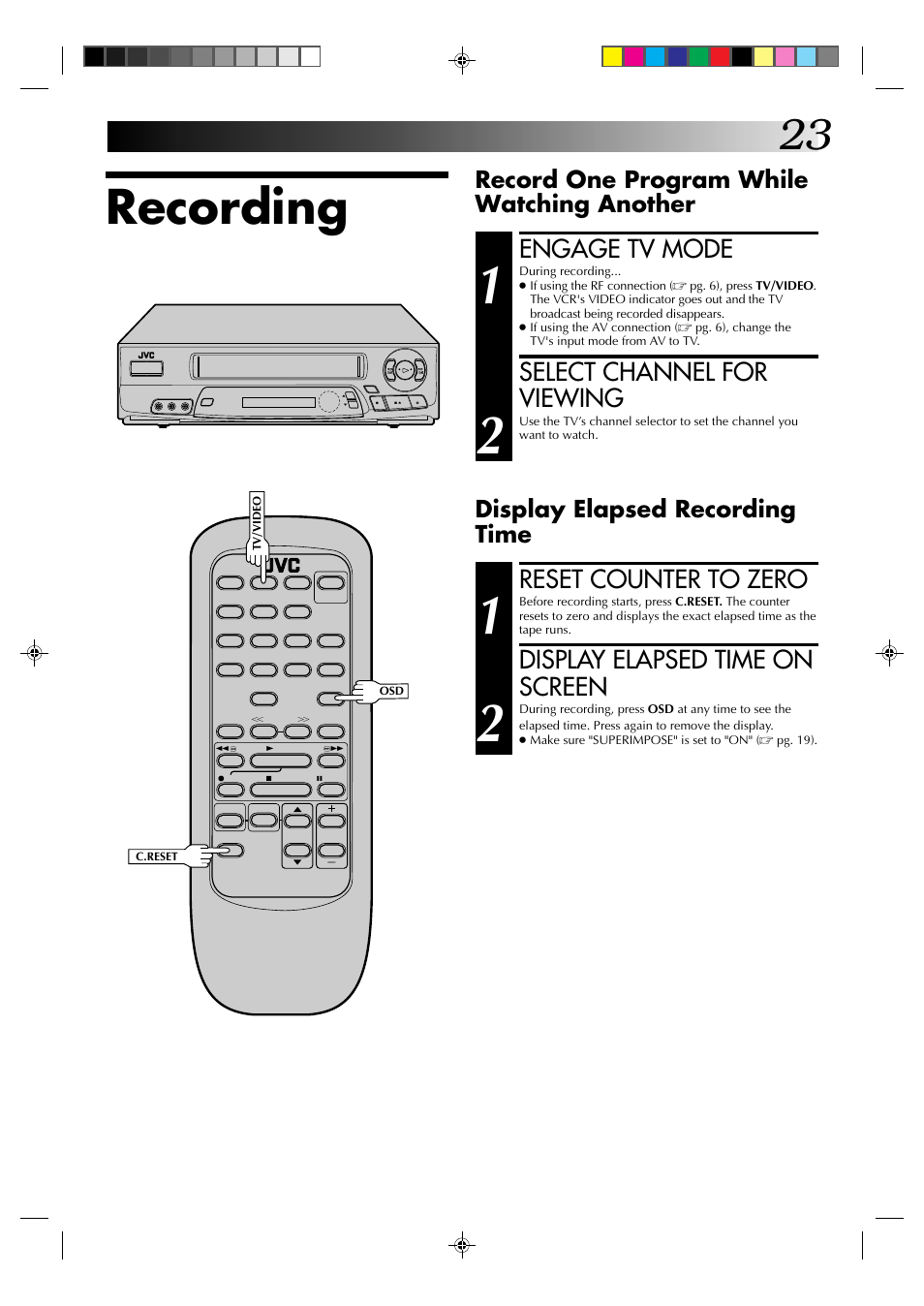 Recording, Engage tv mode, Select channel for viewing | Reset counter to zero, Display elapsed time on screen, Record one program while watching another, Display elapsed recording time | JVC HR-A62U User Manual | Page 23 / 44