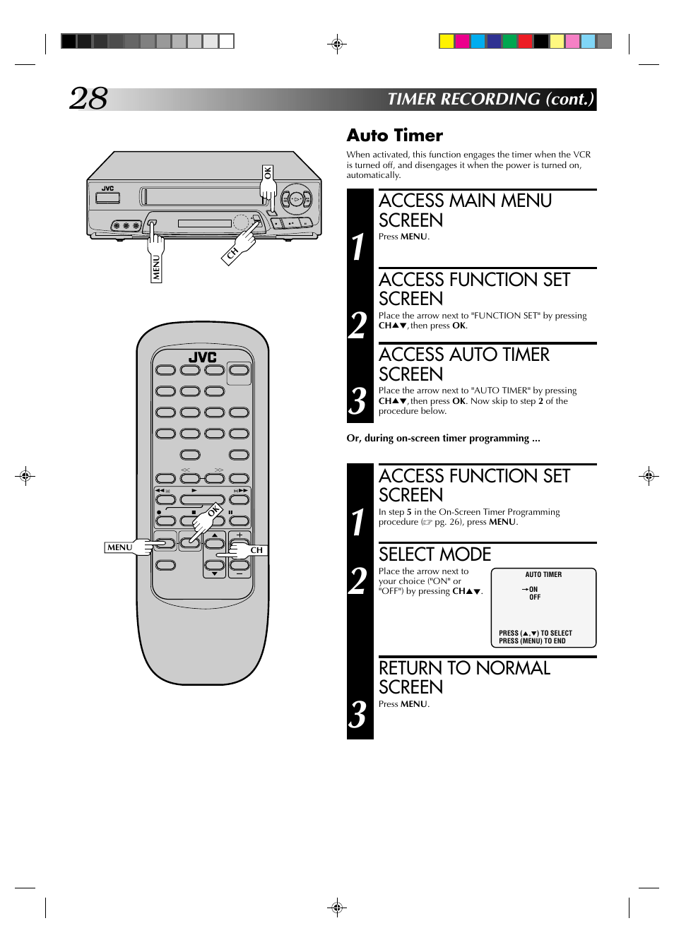 Access main menu screen, Access function set screen, Access auto timer screen | Select mode, Return to normal screen, Auto timer, Timer recording (cont.) | JVC HR-A62U User Manual | Page 28 / 44