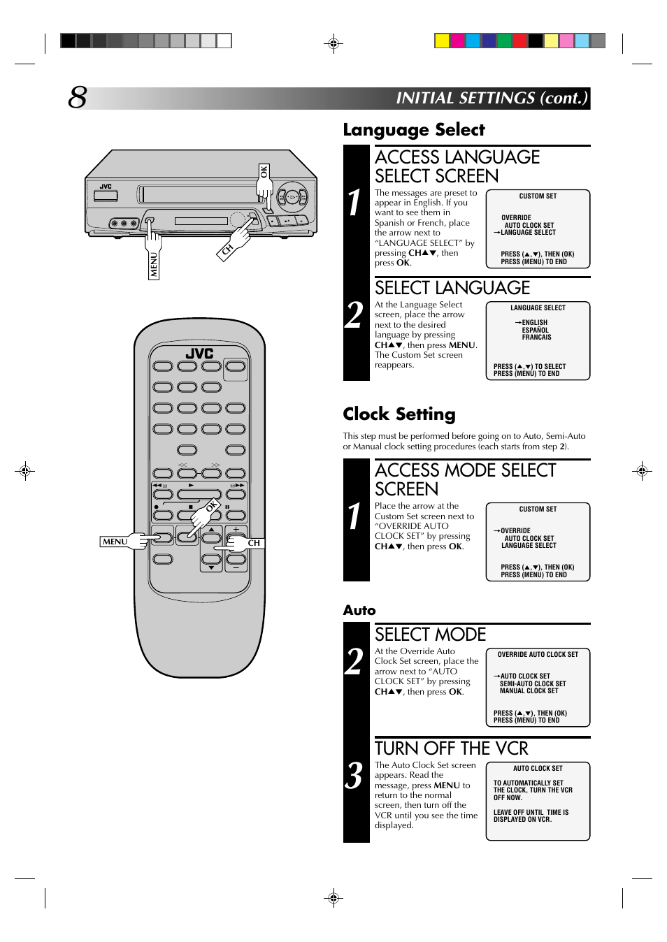Access language select screen, Select language, Access mode select screen | Select mode, Turn off the vcr, Initial settings (cont.), Language select, Clock setting, Auto | JVC HR-A62U User Manual | Page 8 / 44