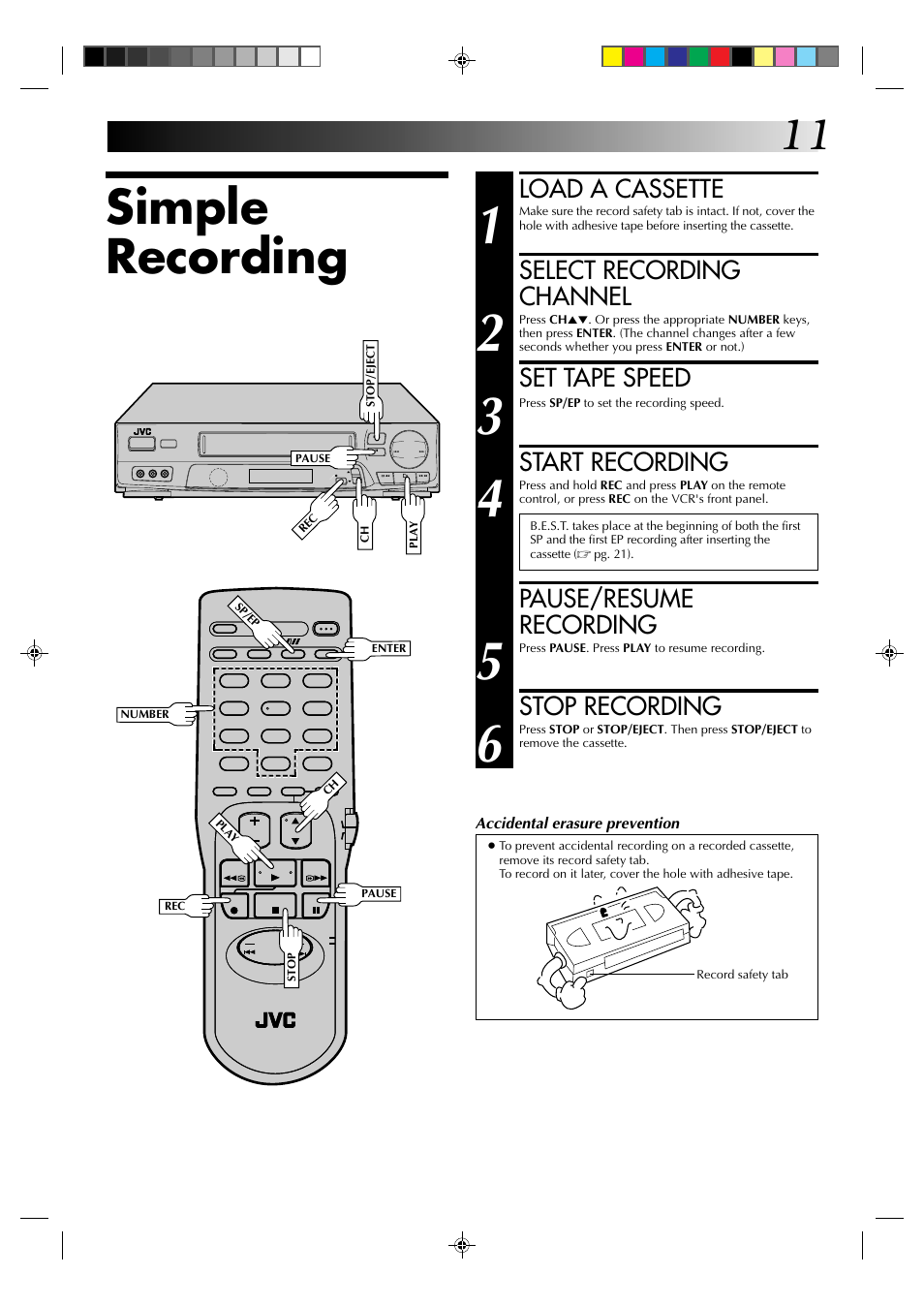 Simple recording, Load a cassette, Select recording channel | Set tape speed, Start recording, Pause/resume recording, Stop recording | JVC HR-J6003UM User Manual | Page 11 / 42