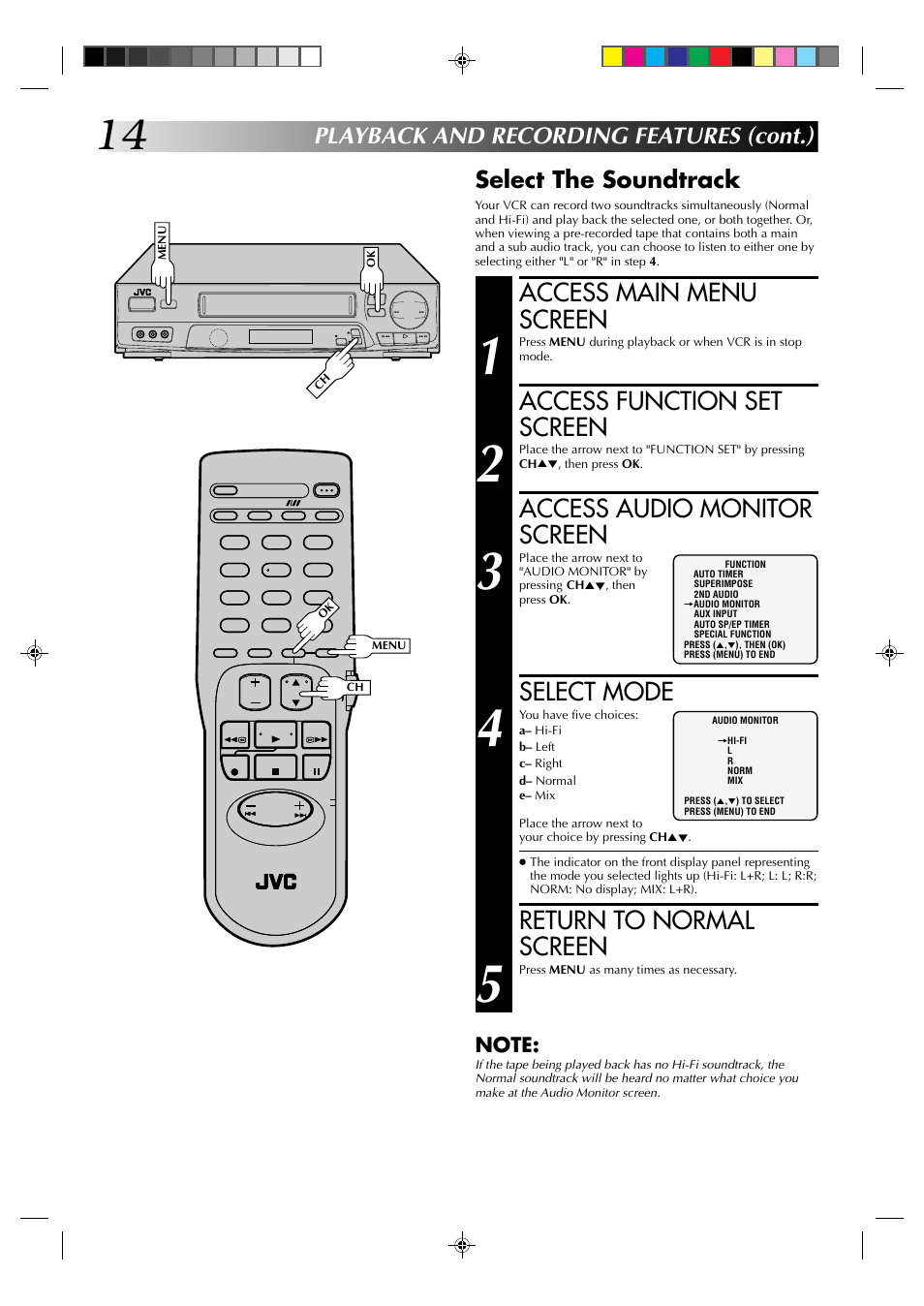 Access main menu screen, Access function set screen, Access audio monitor screen | Select mode, Return to normal screen, Select the soundtrack, Playback and recording features (cont.) | JVC HR-J6003UM User Manual | Page 14 / 42