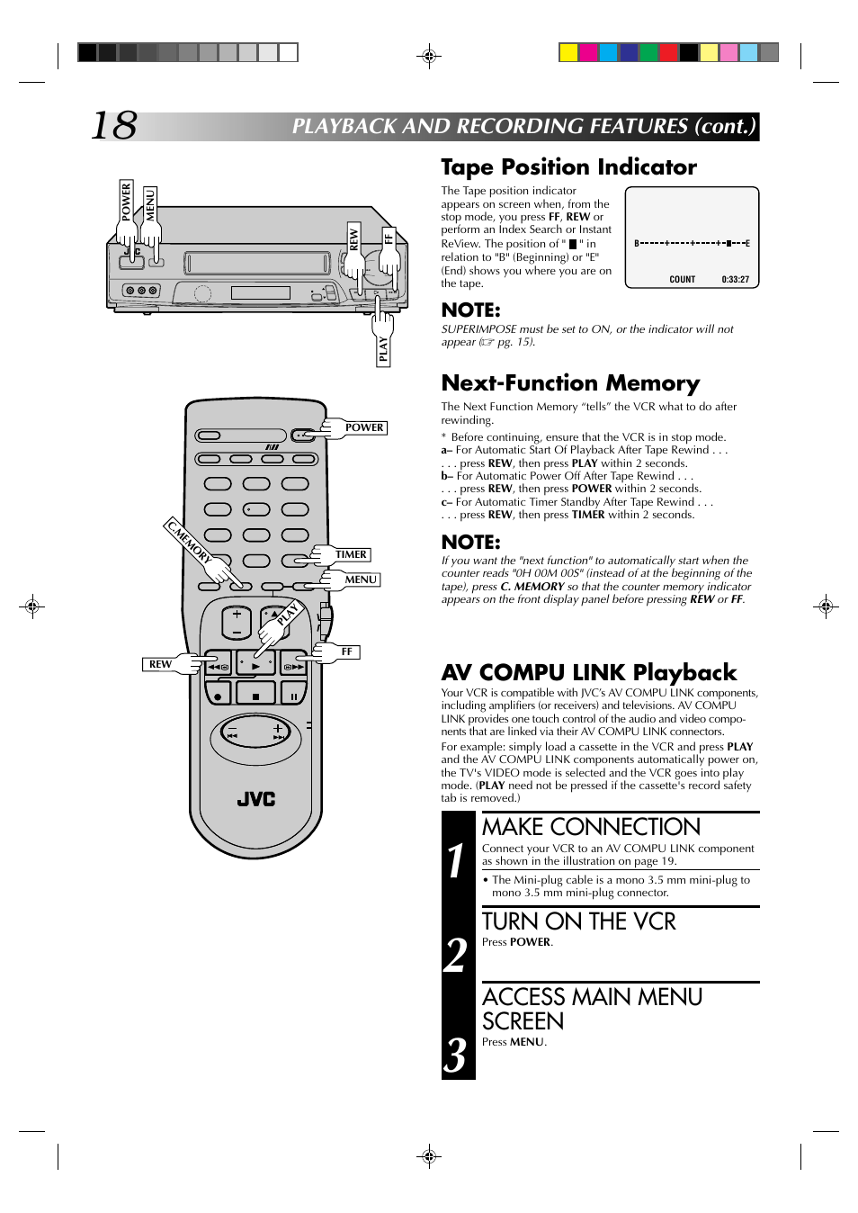 Make connection, Turn on the vcr, Access main menu screen | Tape position indicator | JVC HR-J6003UM User Manual | Page 18 / 42