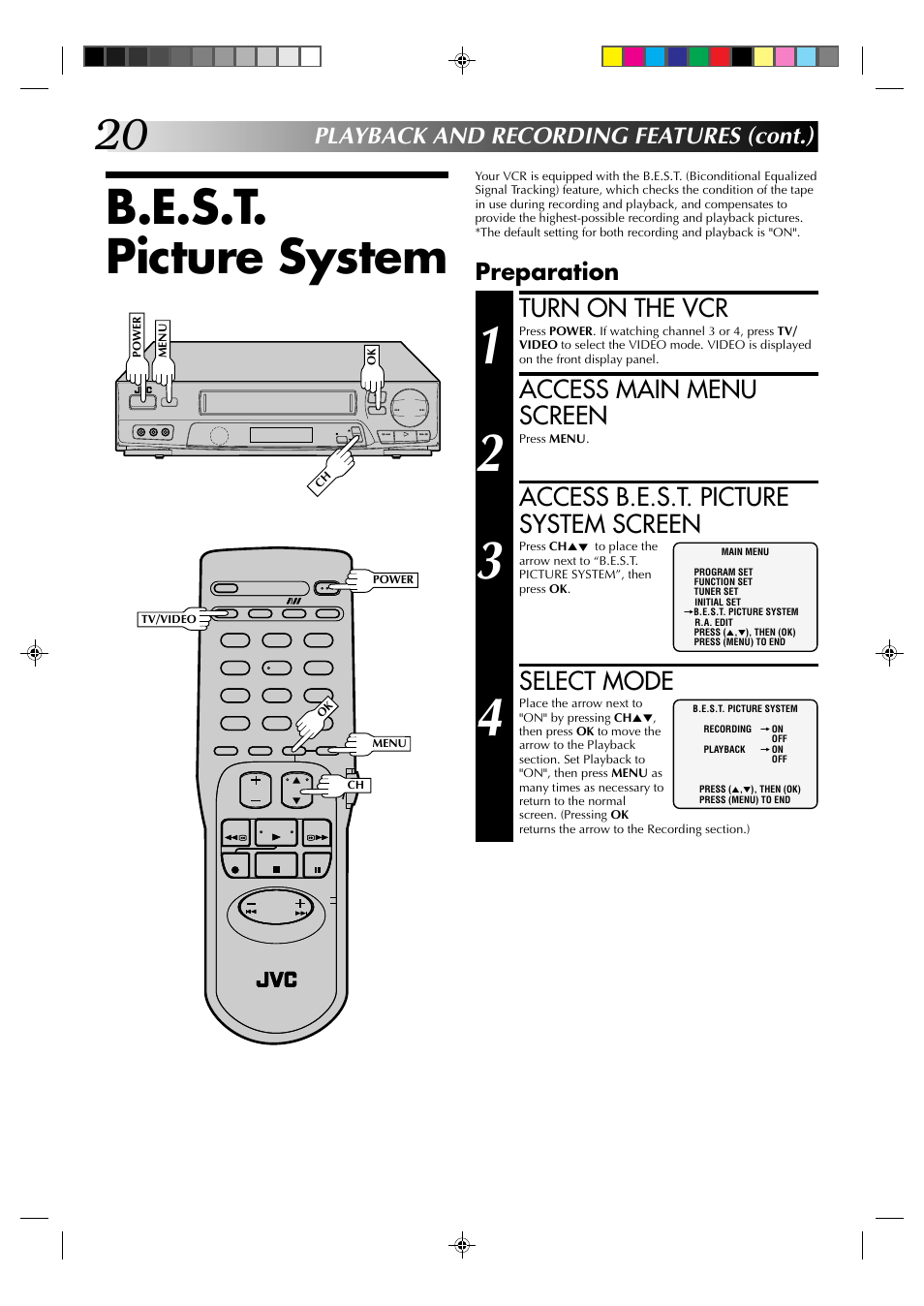 B.e.s.t. picture system, Turn on the vcr, Access main menu screen | Access b.e.s.t. picture system screen, Select mode, Playback and recording features (cont.), Preparation | JVC HR-J6003UM User Manual | Page 20 / 42