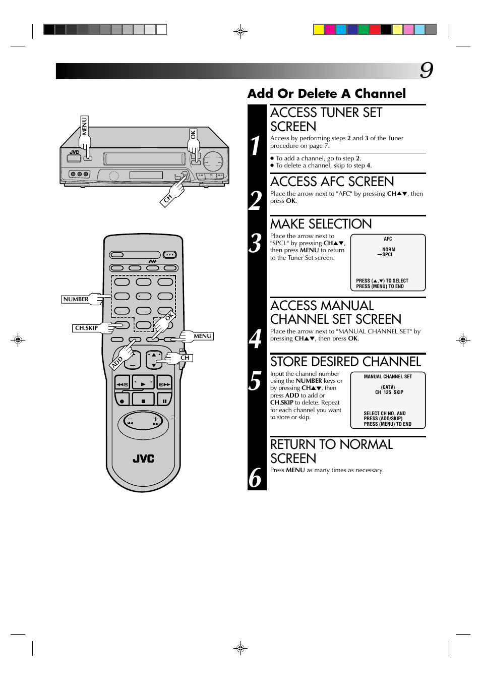 Access tuner set screen, Access afc screen, Make selection | Access manual channel set screen, Store desired channel, Return to normal screen, Add or delete a channel | JVC HR-J6003UM User Manual | Page 9 / 42