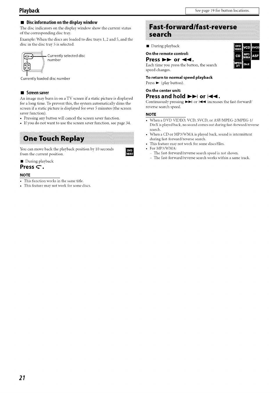 Disc information on the dispiay window, Screensaver, One touch replay | Press c, Note, Fast-forward/fast-reverse search, During playback on the remote control, Press ►► or, To return to normal speed playback, On the center unit | JVC SP-PWC60 User Manual | Page 24 / 48