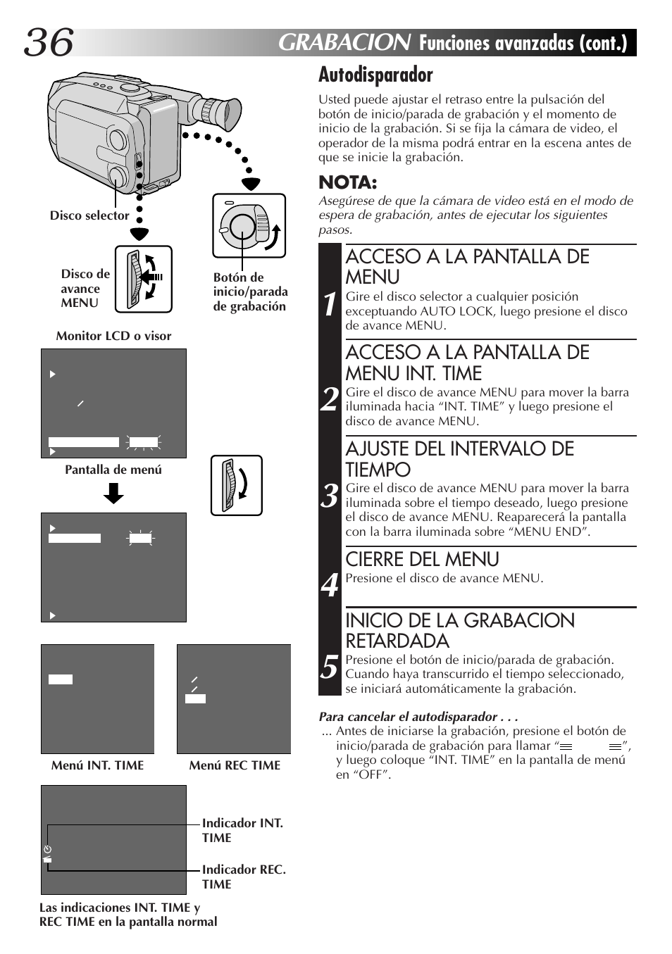 Grabacion, Funciones avanzadas (cont.) autodisparador, Acceso a la pantalla de menu | Acceso a la pantalla de menu int. time, Ajuste del intervalo de tiempo, Cierre del menu, Inicio de la grabacion retardada, Nota | JVC GR-AXM77UM User Manual | Page 96 / 182