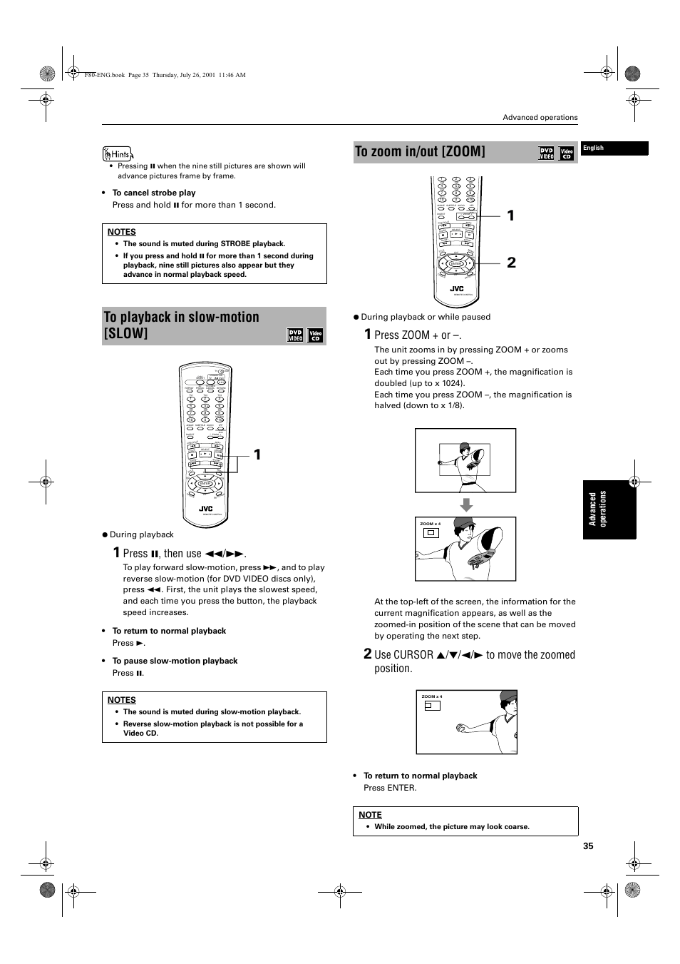 Press 8, then use 1, Press zoom + or, Use cursor 5/∞/2/3 to move the zoomed position | Ad va nc e d op er a tio ns, Advanced operations, While zoomed, the picture may look coarse | JVC XV-F80BK User Manual | Page 37 / 67