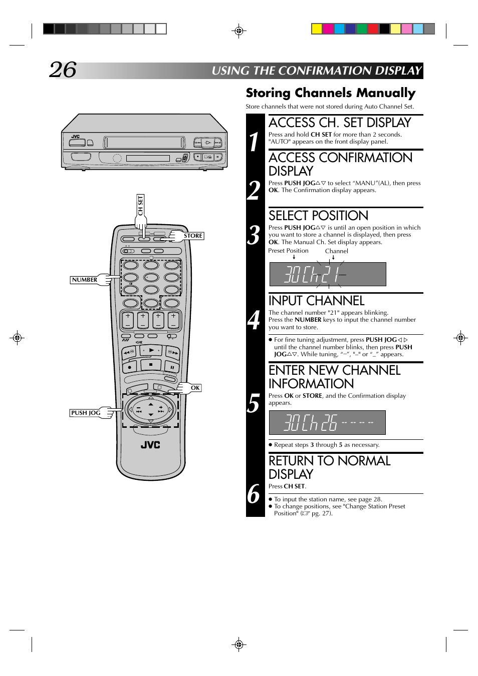 Access ch. set display, Access confirmation display, Select position | Input channel, Enter new channel information, Return to normal display, Using the confirmation display, Storing channels manually | JVC HR-A231EK User Manual | Page 26 / 40